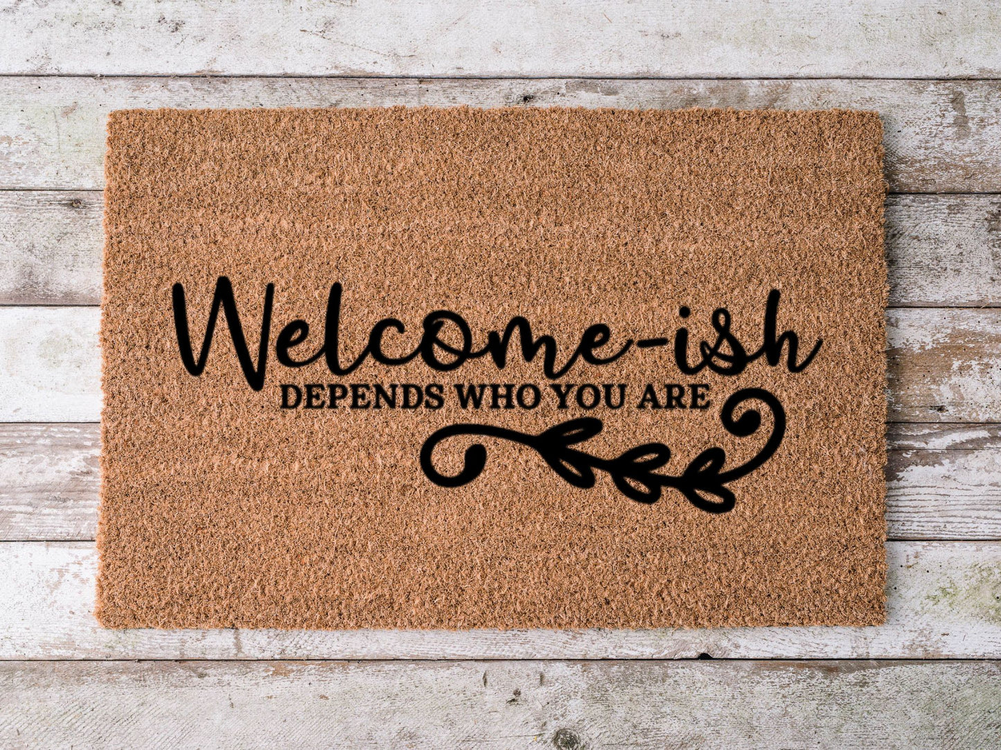 Welcome ish.....Depends On Who You Are