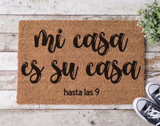 Mi Casa Es Su Casa… Hasta Las 9