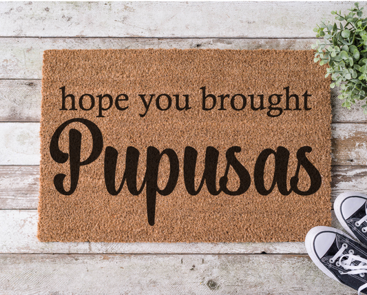 Hope You Brought Pupusas
