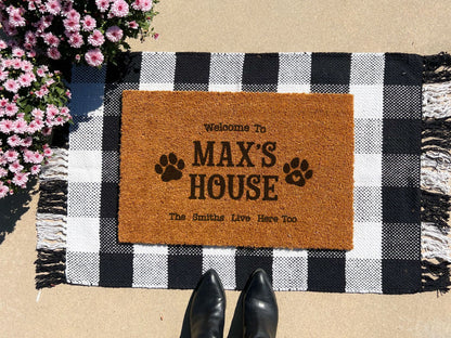 Welcome to [Dog's name]'s House.....The [Last Name]s Live Here Too